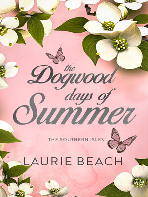 cover image of The Dogwood Days of Summer